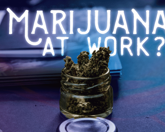 marijuana at work